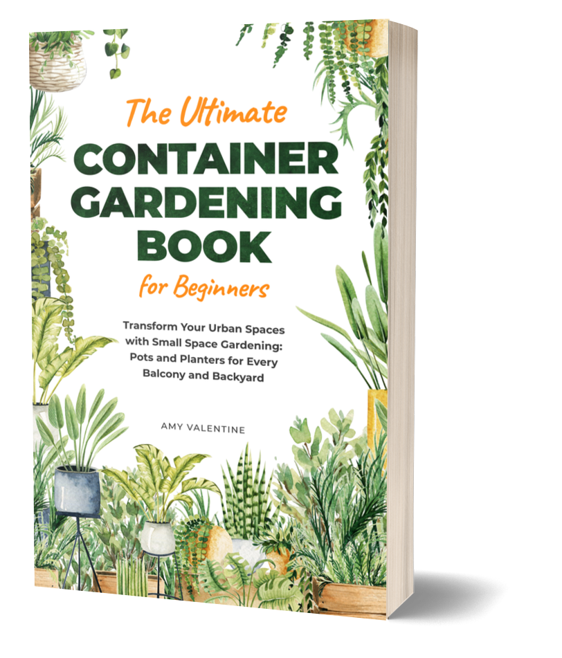 The Ultimate Container Gardening Book for Beginners