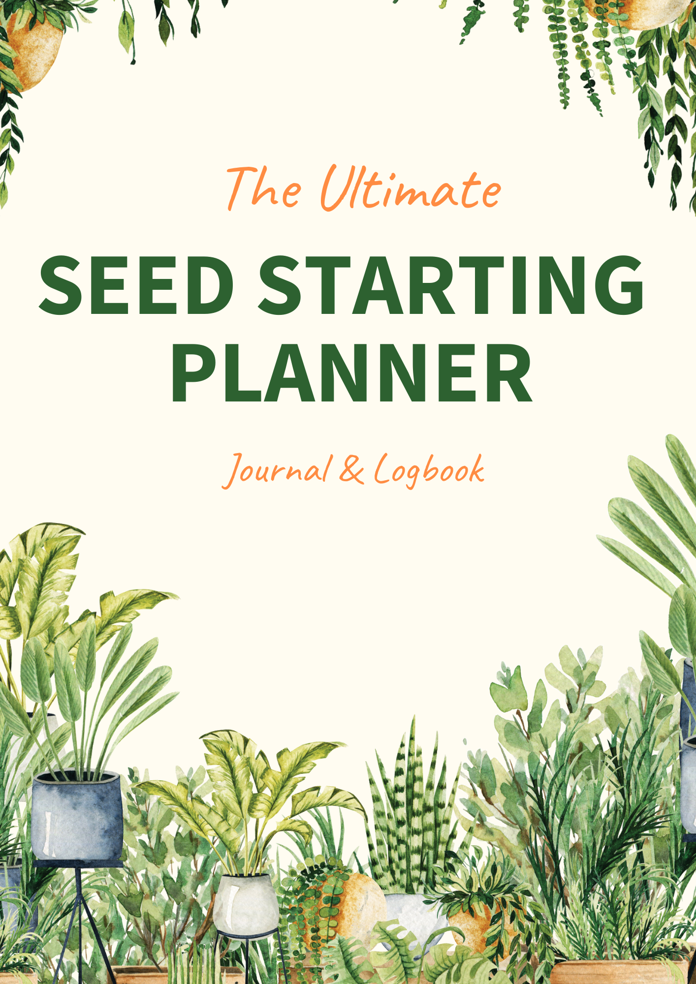 The Ultimate Seed Starting Planner
